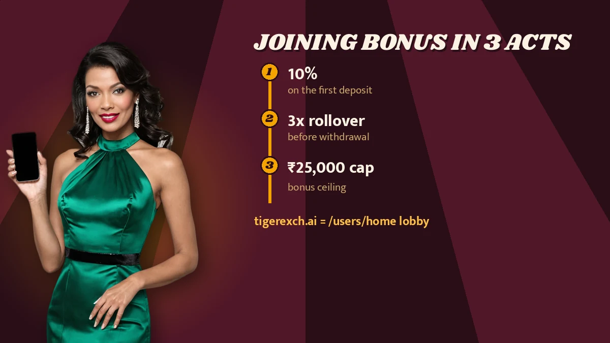 Joining bonus in 3 acts poster listing 10% (on the first deposit), 3x rollover (before withdrawal), ₹25,000 cap (bonus ceiling), footnote tigerexch.ai = /users/home